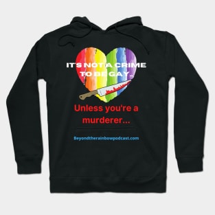 Not a crime to be gay Hoodie